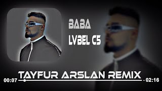 Lvbel C5 - Vur Dönsün Baba Dünya Dönsün (Tayfur Arslan Remix) | BABA