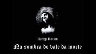 Marilyn Manson - In the Shadow of the Valley of Death (Legendado)