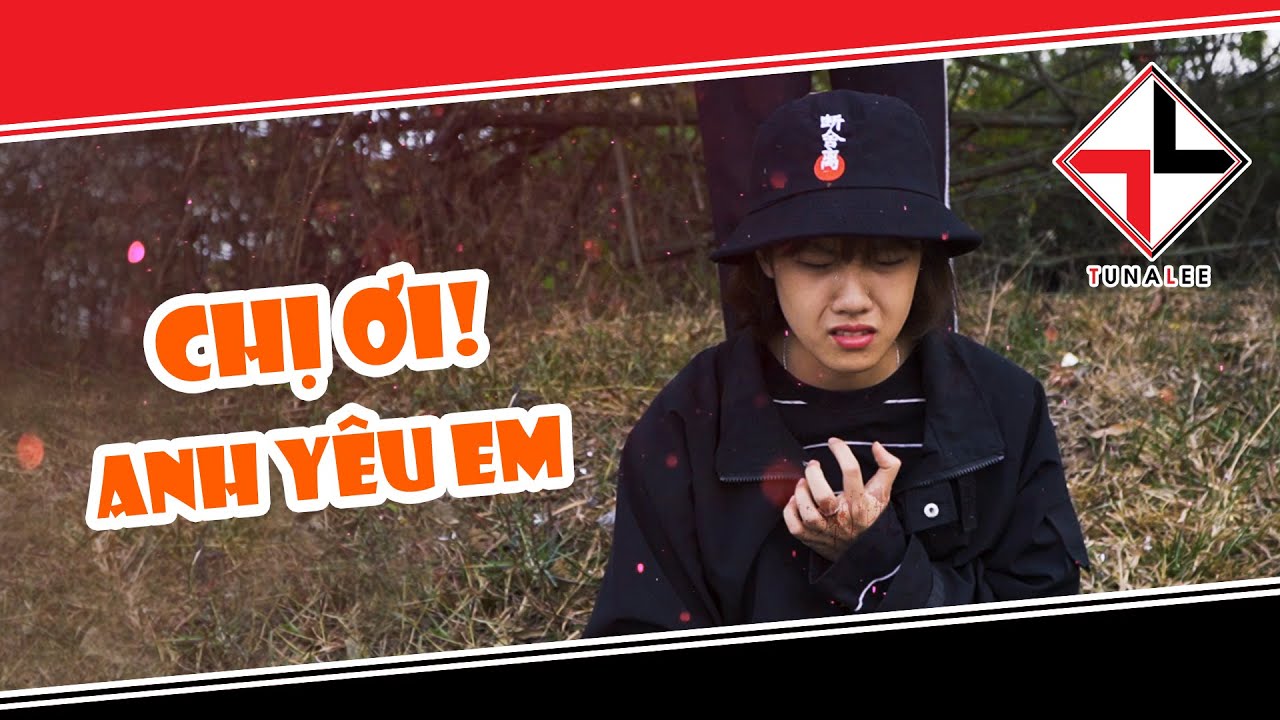 [NHẠC CHẾ] - Chị Ơi! Anh Yêu Em (Chụy Đại 2K3 Phần 4 -... - youtube