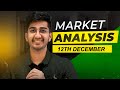 Market analysis for 12th december  by ayush thakur 