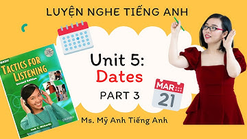 Luyện nghe tiếng Anh - Tactics for Listening - Basic - Unit 5: Dates - Part 3.