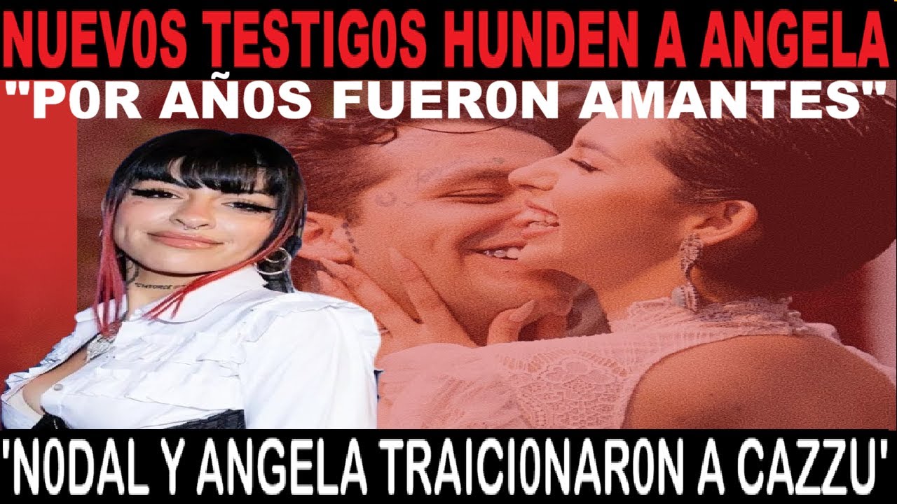 ANGELA AGUILAR la AMANTE de NODAL de AÑOS atrás SALEN NUEVAS RUEBAS