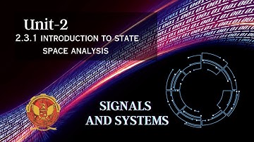 2.3.1 Introduction to State Space Analysis | Unit 2 | EC402 | Signals & Systems | RGPV