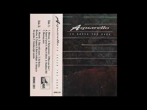 Aquarello — AQUARELLO – To Cover The Dark (1993)