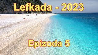 Ostrvo Lefkada - Grčka 2023 - Epizoda 5