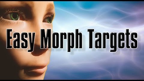 Easy Morph Targets Setup