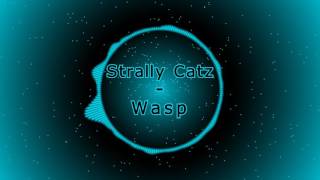 Strally Catz  - Wasp