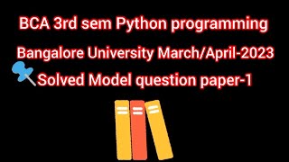 BCA 3rd semester python model question paper Bangalore university march/april-2023 #python #bca
