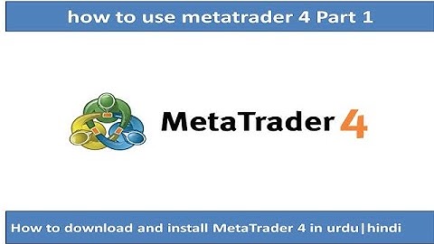 How to download and install MetaTrader 4 in urdu|hindi Part 1