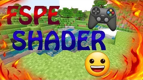 ⚡FSPE SHADER⚡| MCPE | 1.13.1+