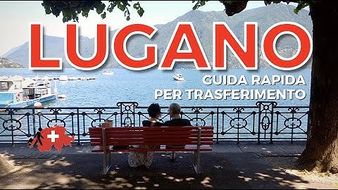 Lugano 🇨🇭: Guida Rapida per Trasferimento VLOG #16