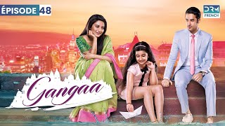 Gangaa | Épisode 48 | Feuilleton Indien en Francais | GO1X