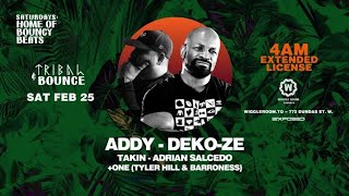 Addy, Deko-ze, Takin & Adrian Salcedo @ Tribal  & Bounce (2023/02/25)