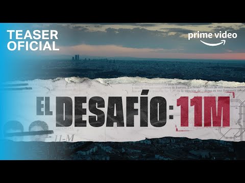 El desafío: 11M - Teaser Oficial | Prime Video España