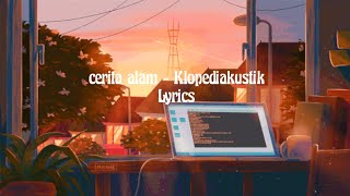 Cerita Alam - Klopediakustik (Lyrics)