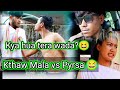 Kya hua tera wada kthaw mala vs pyrsa dukhi  lamjingshai channel comedy comedy 