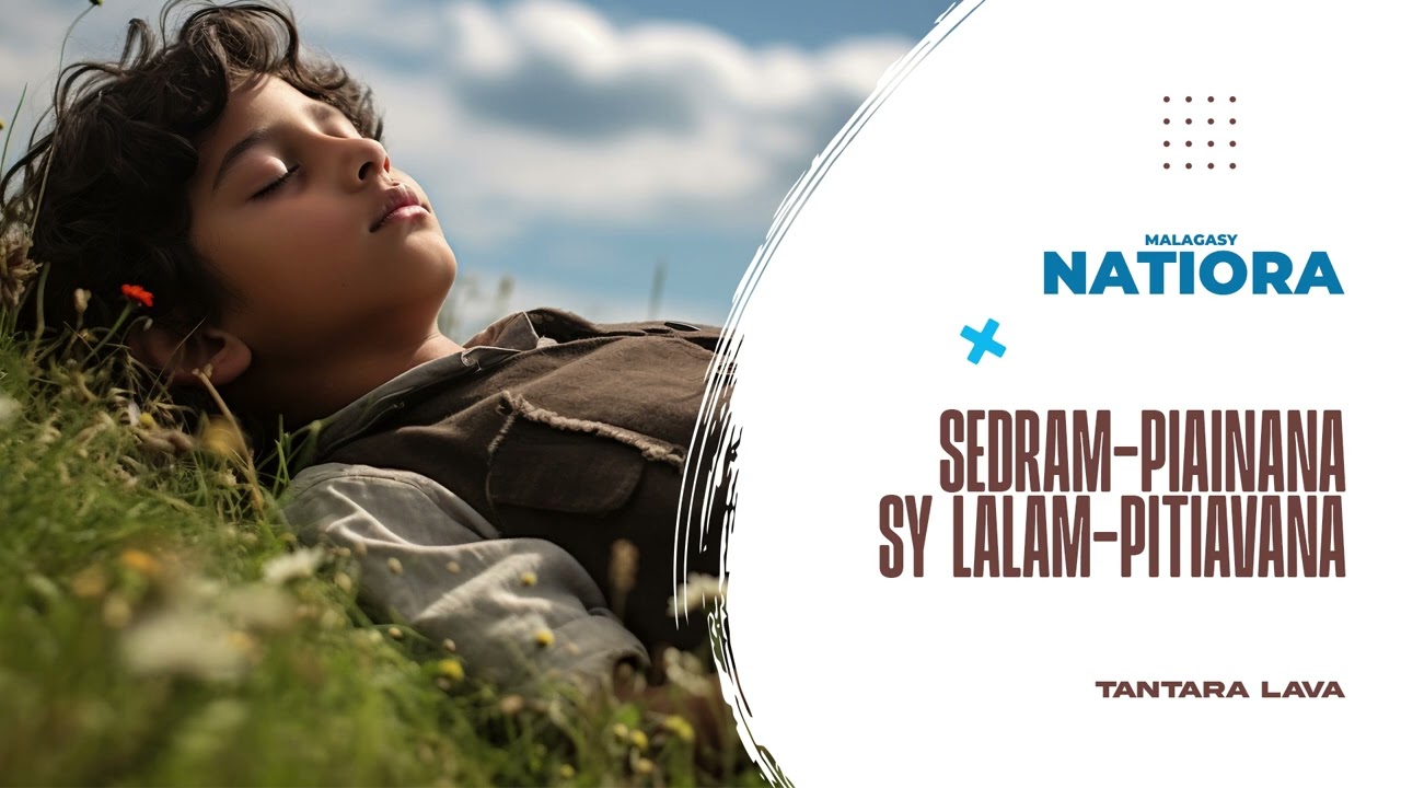 SEDRAM-PIAINANA SY LALAM-PIAINANA (Tantara Natiora Radio) Tantara Indray Miseho