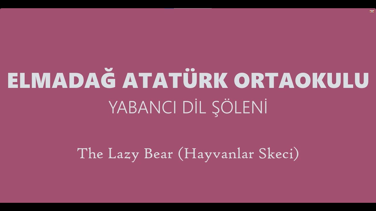 Yabancı Dil Şenliği - The Lazy Bear (Hayvanlar Skeci)