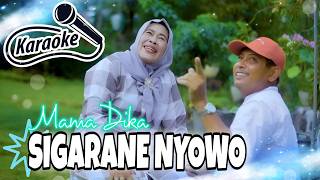 Sigarane Nyowo - Mama Dika - Karaoke