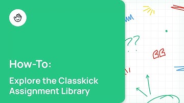 Explore the Classkick Assignment Library