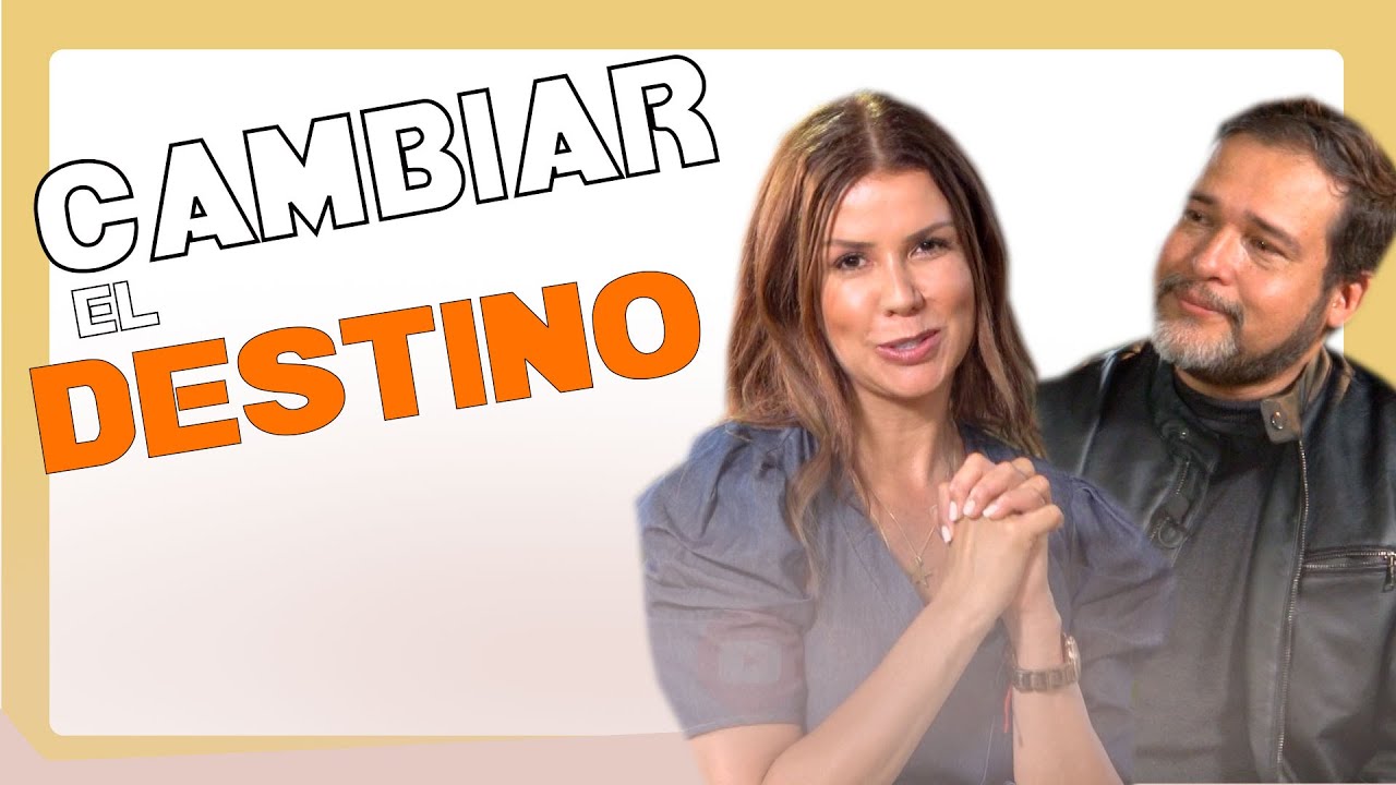 ¿ Existe el DESTINO ? ¿ Es posible CAMBIARLO ?  | Diana Alvarez & Humberto Montes