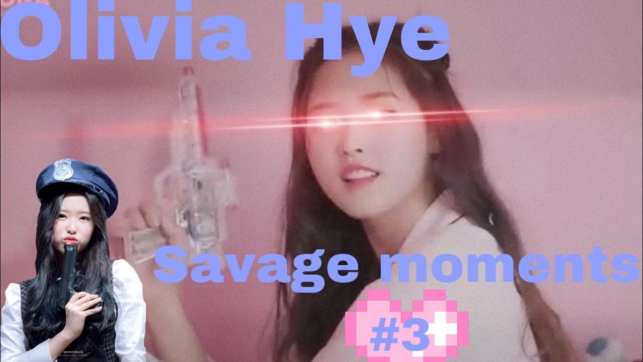 Loona (이달의소녀 올리비아 혜) Olivia Hye being A savage #3