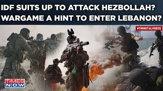 As Ruthless Hezbollah Unleashes Fury On IDF, Israel Army Holds 'Surprise' Wargame To Enter Lebanon?