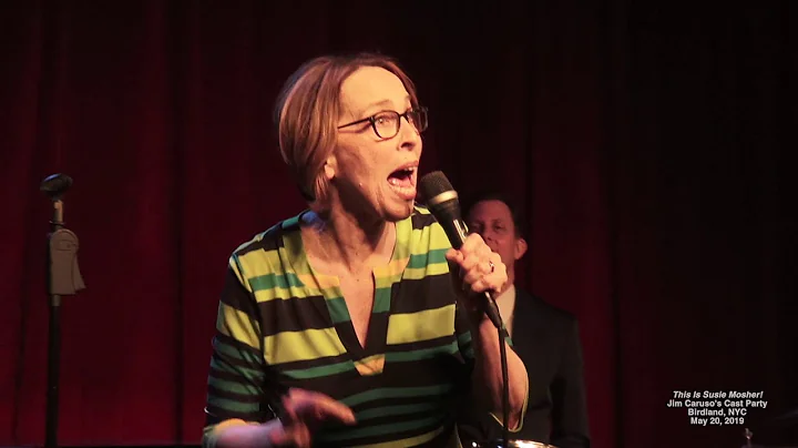 This Is Susie Mosher! - Susie Mosher at Jim Caruso...