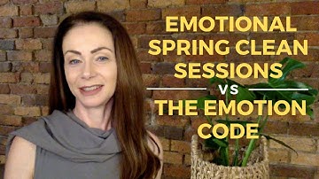 The Emotion Code vs Emotional Spring Clean Sessions