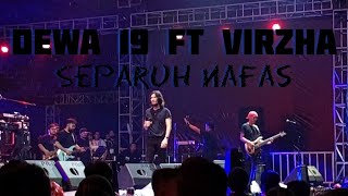 (KONSER MUSIK) DEWA19 ft VIRZHA - SEPARUH NAFAS | KERLAP KERLIP FESTIVAL