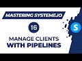Mastering systeme.io: How to manage your clients with pipelines (Video 16)