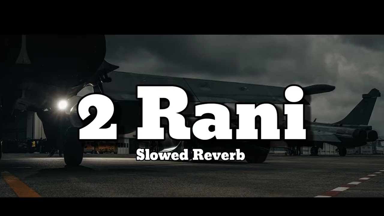 2 rani slowed music song # song# - YouTube