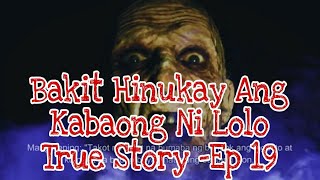 Bakit Ko Hinukay Ang Kabaong Ni Lolo | Sominot Zamboanga Del Sur | Horror True Story | Episode 19