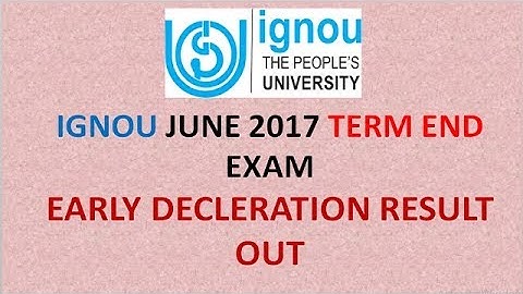 IGNOU TERM END EXAM 2017 EARLY DECLERATION RESULT OUT (CHECK IT NOW)