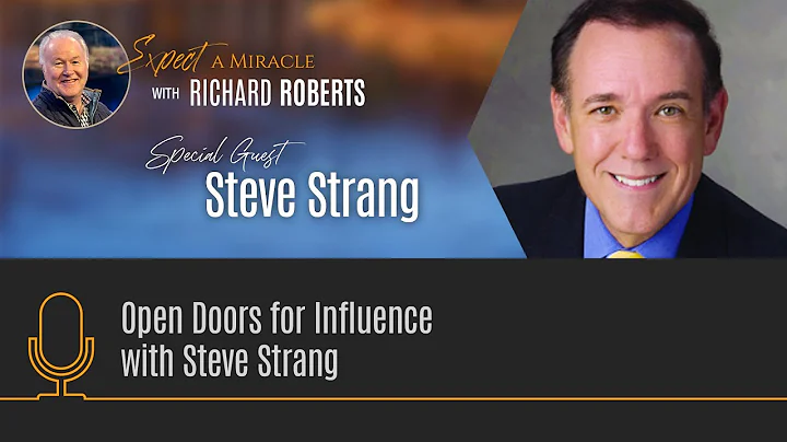 Open Doors for Influence with Steve Strang