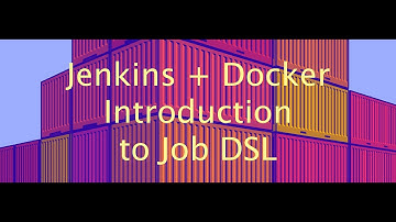 Introduction to Jenkins DSL