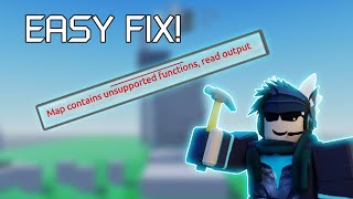 [FE2 Map Making] How to fix: Unsupported functions