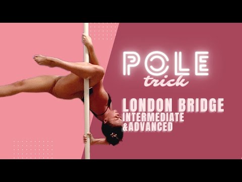 London Bridge POLE TRICK