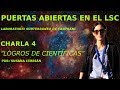 De los Núcleos atómicos a las Galaxias - Logros de científicas - Open Day en el LSC