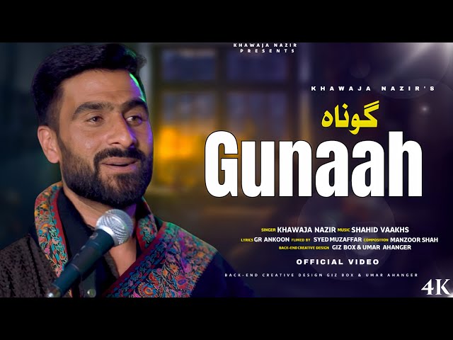 Gunaah | Khawaja Nazir | Shahid Vaakhs | Dopmas khoran be naam hai | New kashmiri song class=