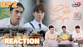 REACTION แอบจองรัก My Secret Love The Series EP2 | สายเลือดY