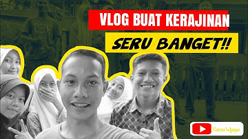 VLOG MEMBUAT KERAJINAN! PKWU KELOMPOK 5 | SMAN 1 BANYUASIN I