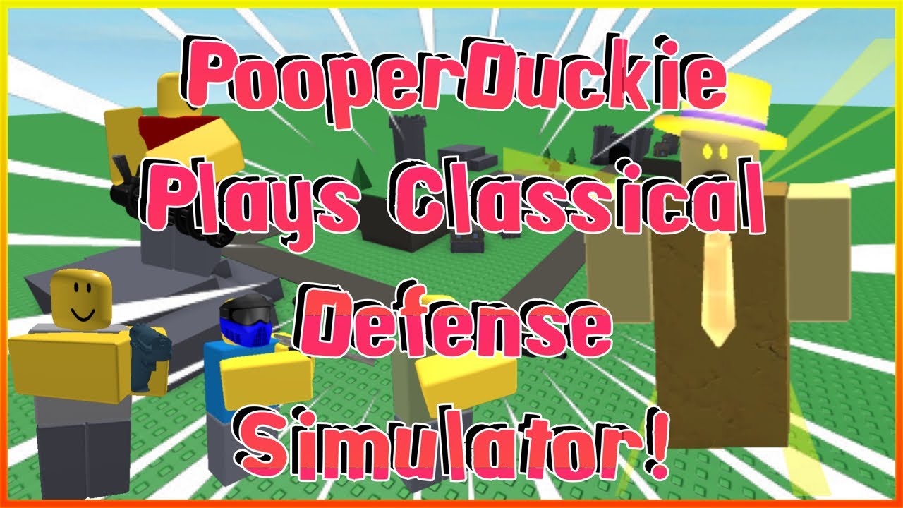 pooperduckie-plays-classical-defense-simulator-roblox-classical-defense-simulator-youtube