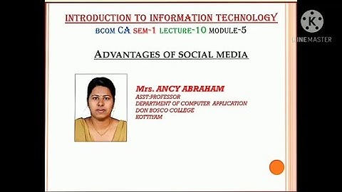 LECTURE-10–INTRODUCTION TO INFORMATION TECHNOLOGY; ADVANTAGES OF SOCIAL MEDIA; MODULE-5; S1; BCOM CA