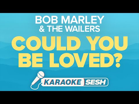 Could You Be Loved Karaoke Bob Marley