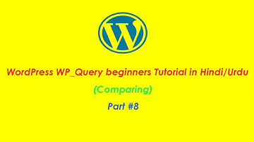 WordPress WP_Query beginners Tutorial in Hindi/Urdu (Part #8)