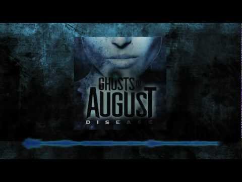 GHOSTS OF AUGUST - DISEASE (OFFICIAL LYRIC VIDEO)