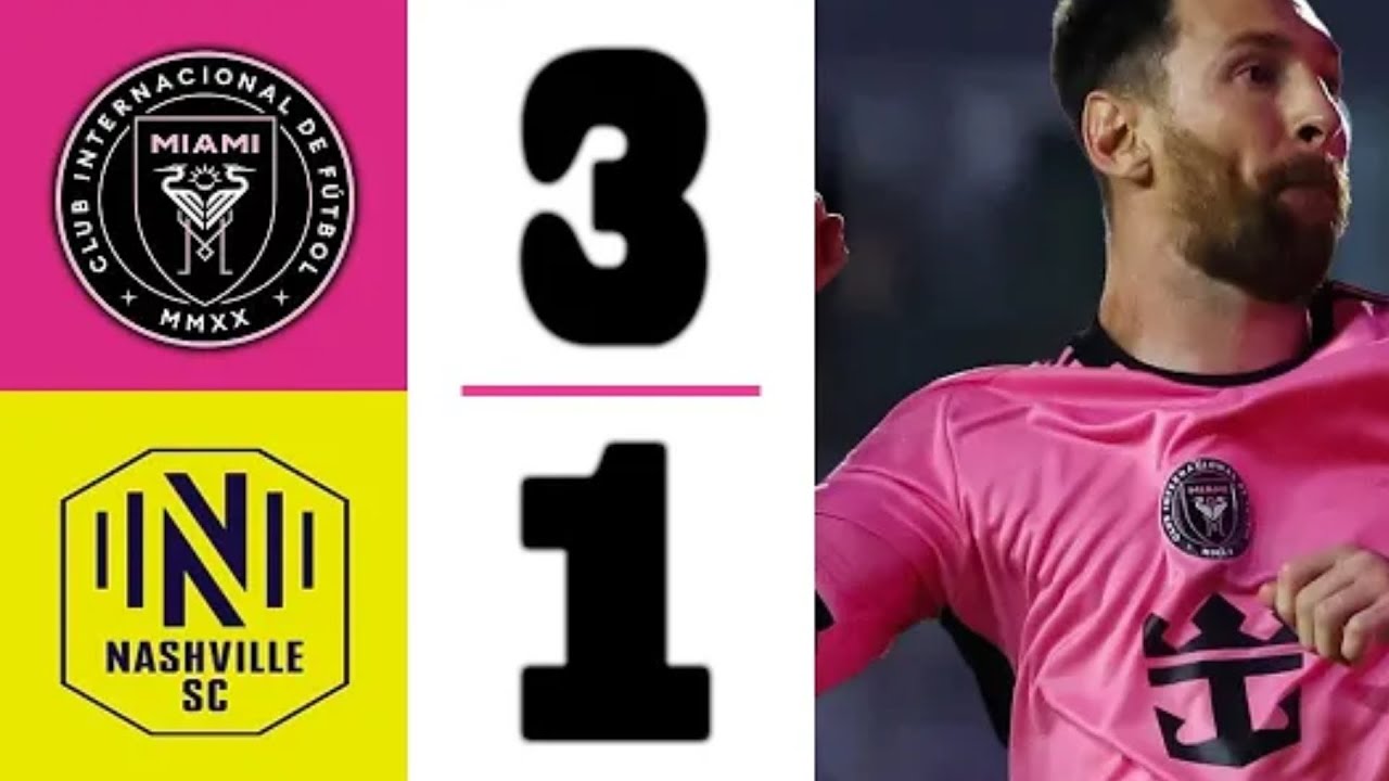 inter Miami vs Nashville 3-1 | Lionel messi shocks usa with magic ...