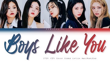 ITZY - Boys Like You [Color Coded Lyrics Eng/Esp]