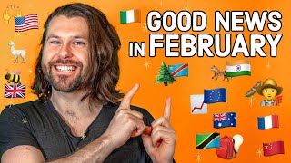 Good News in February 2025 (you might have missed)